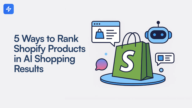 5 Ways to Rank Your Shopify Products in AI Shopping Results